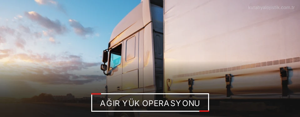 Kütahya Ağır Yük Lojistik Firmaları Kütahya Ağır Yük Lojistik Firmaları